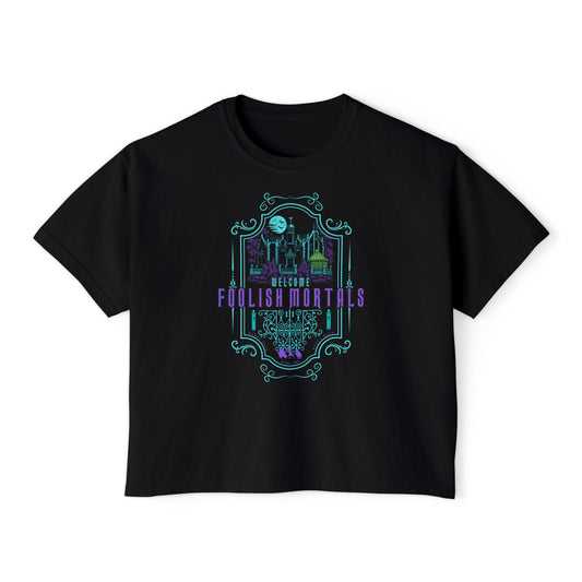Foolish Mortals Boxy Tee
