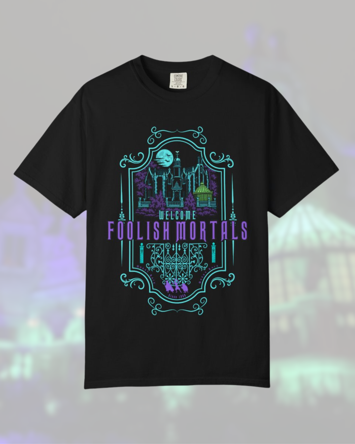 Foolish Mortals Tee